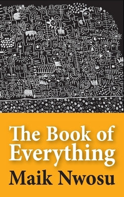 The Book of Everything by Nwosu, Maik