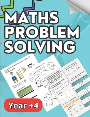 Maths Book For +4 year olds: Maths problem solving year +4, Activity Book for kids, addition, subtraction, multiplication, problem Solving by IDI, Morch