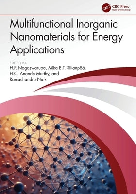 Multifunctional Inorganic Nanomaterials for Energy Applications by Nagaswarupa, H. P.