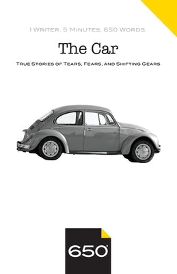 The Car: True Stories of Tears, Fears, and Shifting Gears by Lewis, Steven