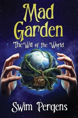 Mad Garden: The Will of the World by Perqens, Swim
