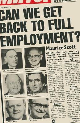 Can We Get Back to Full Employment? by Scott, Maurice Fitzgerald