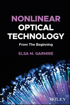 Nonlinear Optical Technology: From the Beginning by Garmire, Elsa M.