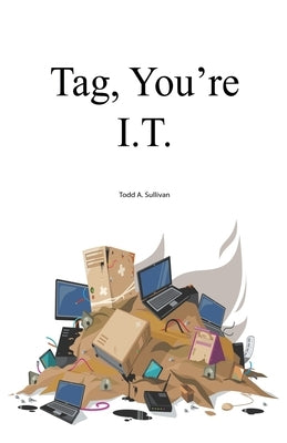 Tag, You're I.T. by Sullivan, Todd