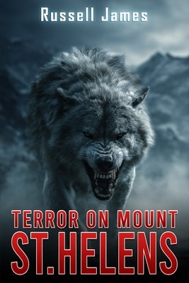 Terror On Mount St. Helens by James, Russell