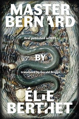 Master Bernard (Maitre Bernard) by Berthet, Elie
