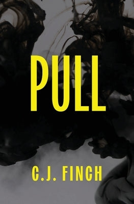 Pull by Finch, C. J.