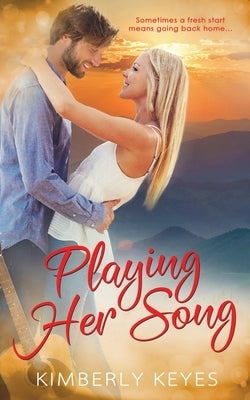 Playing Her Song by Keyes, Kimberly