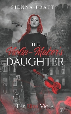 The Violin-maker's Daughter: 1. The 13th Viola by Jamonneau, Nicolas