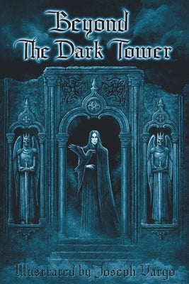 Beyond The Dark Tower by Iorillo, Joseph
