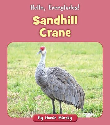 Sandhill Crane by Minsky, Howie