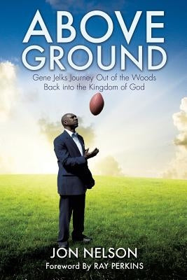 Above Ground by Nelson, Jon