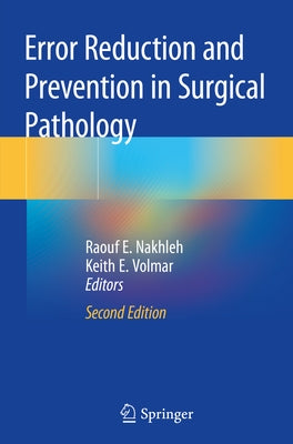 Error Reduction and Prevention in Surgical Pathology by Nakhleh, Raouf E.