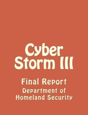 Cyber Storm III by Department of Homeland Security