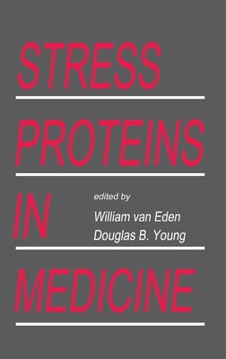 Stress Proteins in Medicine by Van Eden, Willem