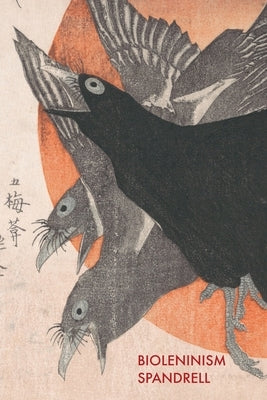 Bioleninism by Spandrell