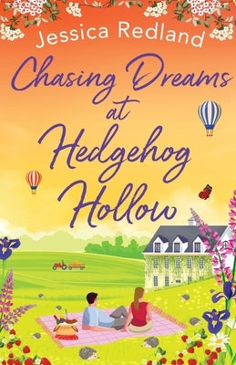 Chasing Dreams at Hedgehog Hollow by Redland, Jessica