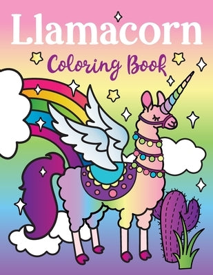 Llamacorn Coloring Book: Rainbow Unicorn Llama Magical Coloring Book - Llamacorn with wings, funny llama drama quotes, floats and cactus fiesta by Spectrum, Nyx