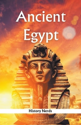 Ancient Egypt by Nerds, History