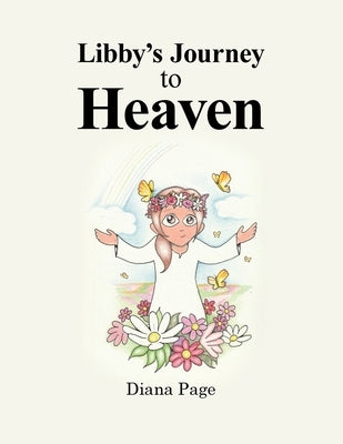 Libby's Journey to Heaven by Page, Diana