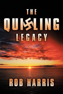 The Quisling Legacy by Harris, Rob