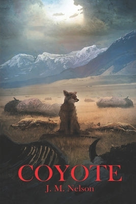 Coyote by Nelson, J. M.