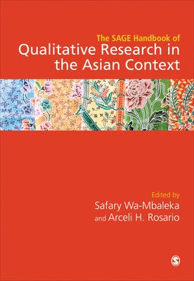 The Sage Handbook of Qualitative Research in the Asian Context by Wa-Mbaleka, Safary