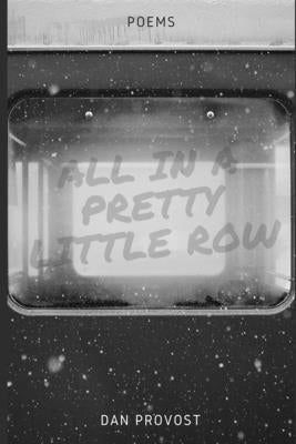 All in a Pretty Little Row by Provost, Dan