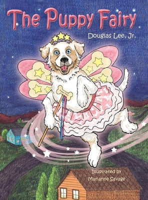 The Puppy Fairy by Lee, Douglas