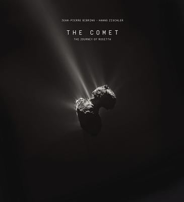 The Comet: The Journey of Rosetta by Bibring, Jean-Pierre