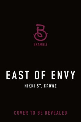 East of Envy by Crowe, Nikki St