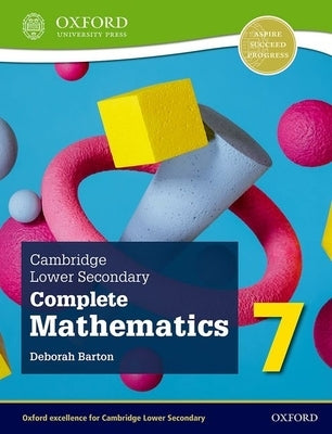Cambridge Lower Secondary Complete Mathematics 7 Student Book (Second Edition) by Barton, Deborah