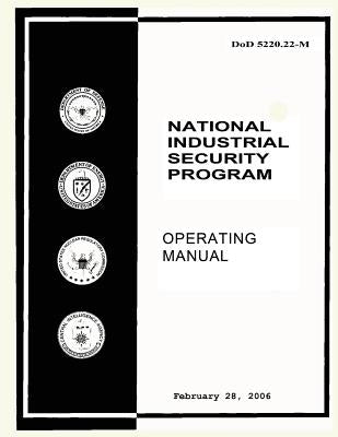 National Industrial Security Program: Operating Manual by U. S. Department of Energy