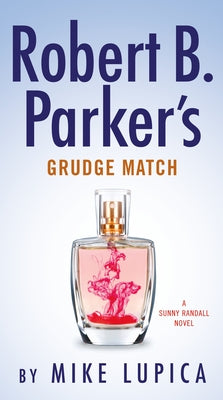 Robert B. Parker's Grudge Match by Lupica, Mike
