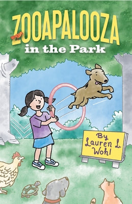 Zooapalooza in the Park by Wohl, Lauren L.