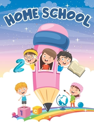 Home School Activity Book: large workbook for kids ages 3-6, early smart learning for toddlers, coloring, writing, tracing, numbers, alphabet, do by Publishing, Happy Kiddo