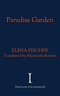 Paradise Garden by Fischer, Elena