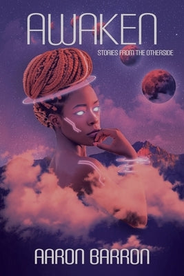 Awaken: Stories from the Otherside by Barron, Aaron