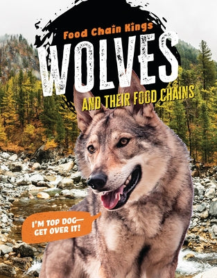 Wolves: And Their Food Chains by Eason, Katherine