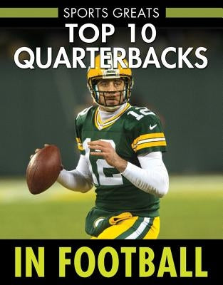 Top 10 Quarterbacks in Football by Aretha, David