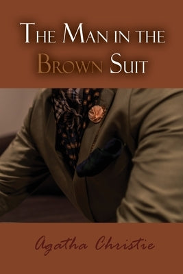 The Man in the Brown Suit by Christie, Agatha
