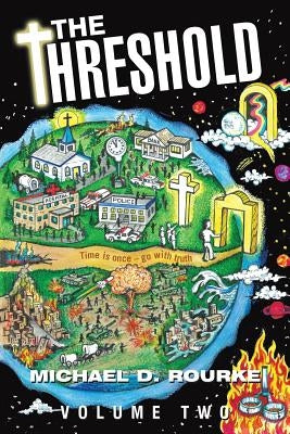 The Threshold: Volume Two by Rourke, Michael D.