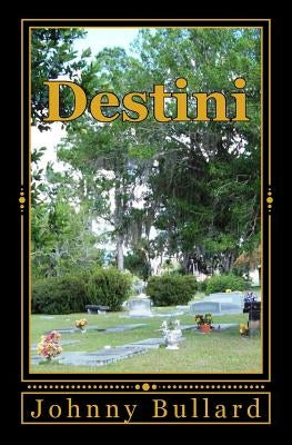 Destini by Bullard, Johnny