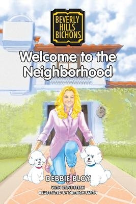 Welcome to the Neighborhood by Bloy, Debbie