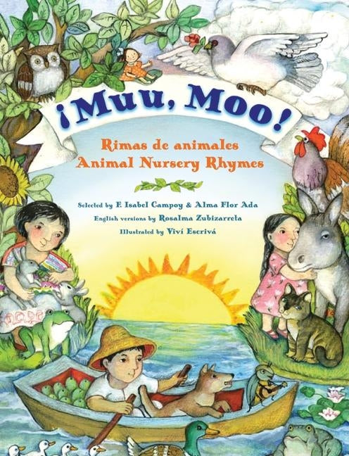 Muu, Moo! Rimas de Animales/Animal Nursery Rhymes: Bilingual Spanish-English by Ada, Alma Flor