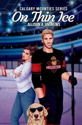 On Thin Ice: A fake dating hockey romance by Andrews, Allison A.