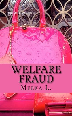 Welfare Fraud by M, Hood Streetz Publications