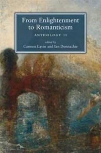 From Enlightenment to Romanticism: Anthology II by Lavin, Carmen