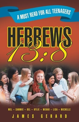 Hebrews 13: 8 by Gerard, James