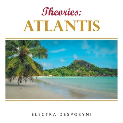 Theories: Atlantis by Desposyni, Electra